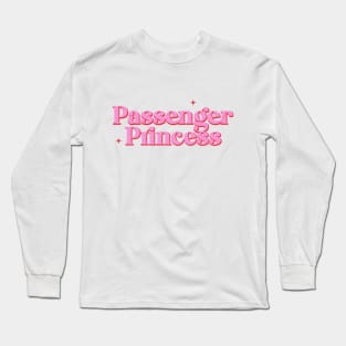 Passenger Princess Long Sleeve T-Shirt